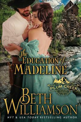 The Education of Madeline by Beth Williamson