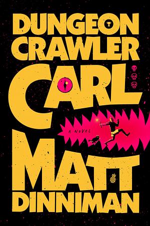 Dungeon Crawler Carl - Tome 1 : une aventure de LitRPG. Saga de science-fiction et fantasy post apocalyptique aux millions de lecteurs, Livre nouveauté 2024 by Matt Dinniman