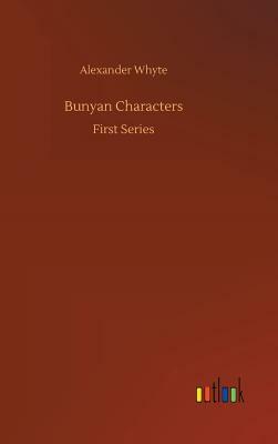 Bunyan Characters by Alexander Whyte