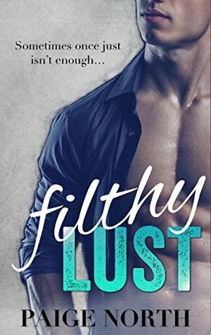 Filthy Lust by Paige North