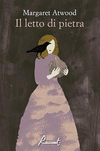 Il letto di pietra by Margaret Atwood