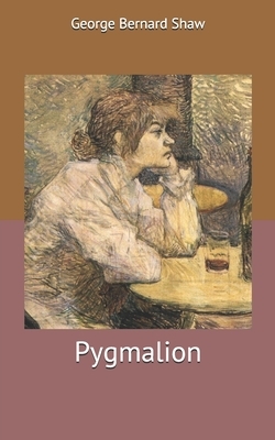 Pygmalion by George Bernard Shaw