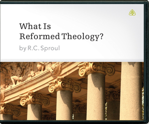 What Is Reformed Theology? by R.C. Sproul