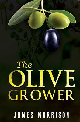 The Olive Grower by James Morrison