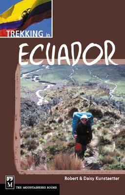 Trekking in Ecuador by Robert Kunstaetter, Daisy Kunstaetter