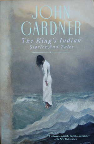 The King's Indian: Stories and Tales by John Gardner