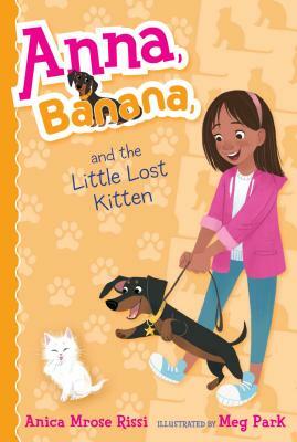 Anna, Banana, and the Little Lost Kitten by Anica Mrose Rissi