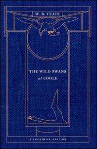 The Wild Swans at Coole: A Facsimile Edition by W.B. Yeats