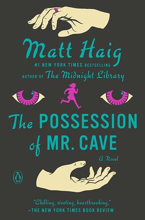 The Possession of Mr. Cave by Matt Haig