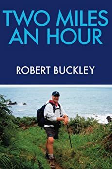 Two Miles An Hour by Robert Buckley