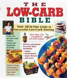 The Low Carb Bible: Your All in One Guide to Successful Low Carb Dieting by Elizabeth M. Ward