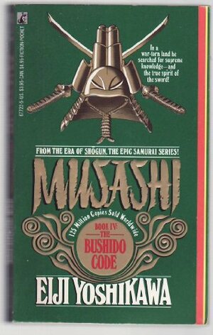 Musashi: The Bushido Code by Eiji Yoshikawa