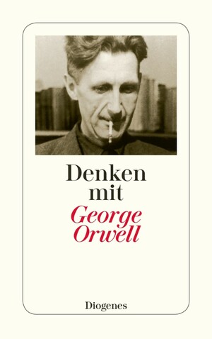 Denken mit George Orwell by Fritz Senn, George Orwell, Christian Strich