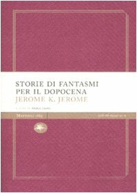 Storie di fantasmi per il dopocena by Paolo Cioni, Jerome K. Jerome