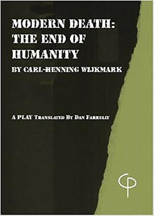 Modern Death: The End of Humanity by Carl-Henning Wijkmark