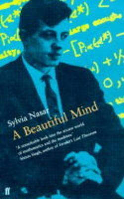 A Beautiful Mind: A Biography of John Forbes Nash, Jr., Winner of the Nobel Prize in Economics, 1994 by Sylvia Nasar