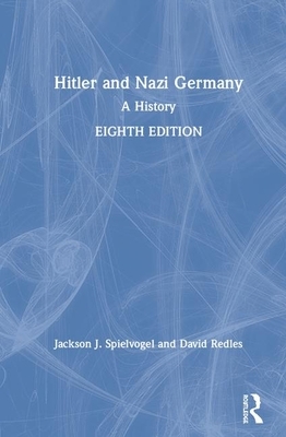 Hitler and Nazi Germany: A History by David Redles, Jackson J. Spielvogel