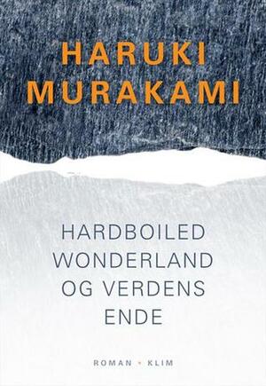 Hardboiled Wonderland og Verdens Ende by Mette Holm, Haruki Murakami