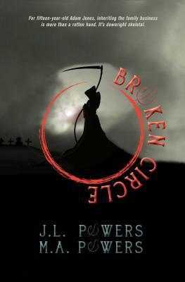 Broken Circle by M. a. Powers, J. L. Powers