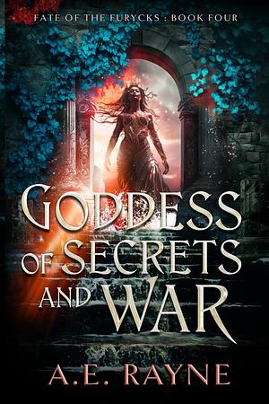 Goddess of Secrets and War by A.E. Rayne