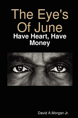 The Eye's Of June by David Morgan