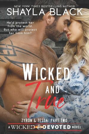 Wicked and True by Shayla Black