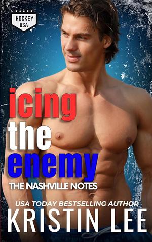 Icing the Enemy: Steamy Single Dad, Nanny Romance by Kristin Lee