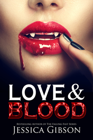 Love and Blood by Jessica Gibson
