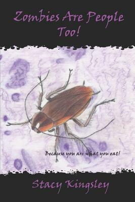 Zombies Are People Too!: Do Zombies Win? by Stacy Kingsley