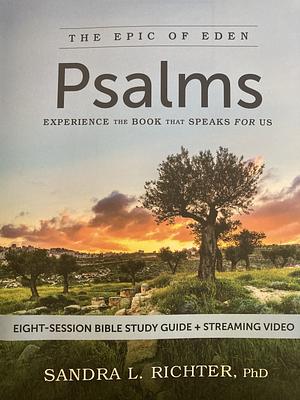 Psalms Bible Study Guide Plus Streaming Video: Experience the Book That Speaks for Us by Sandra L. Richter