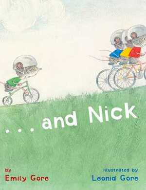 And Nick by Emily Gore, Leonid Gore