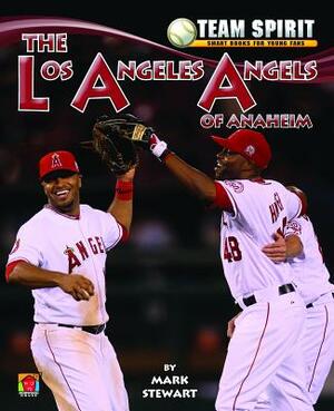 The Los Angeles Angels of Anaheim by Mark Stewart