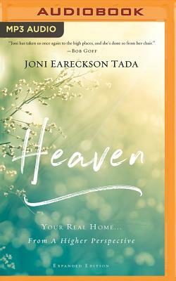 Heaven: Your Real Home...from a Higher Perspective by Joni Eareckson Tada