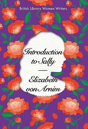 Introduction to Sally by Elizabeth von Arnim