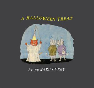 A Halloween Treat & Edward Gorey’s Ghosts by Edward Gorey