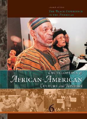 Encyclopedia Of African American Culture And History: The Black Experience In The Americas (Encyclopedia of African American Culture and History)6 vol. set by Colin A. Palmer