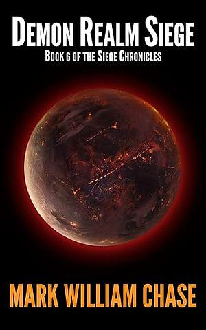Demon Realm Siege by Mark William Chase