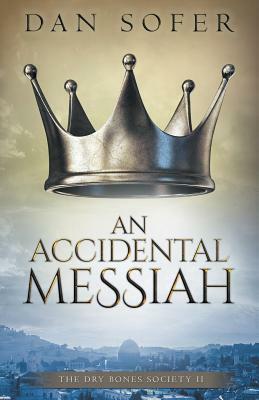 An Accidental Messiah by Dan Sofer