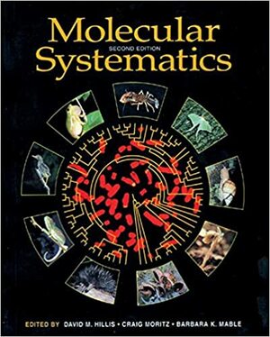 Molecular Systematics by Craig Moritz, Barbara K. Mable, David M. Hillis