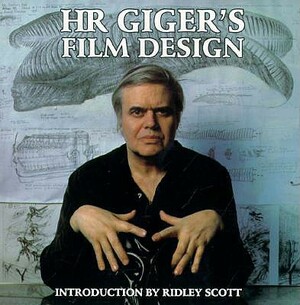 H. R. Giger's Film Design by H.R. Giger