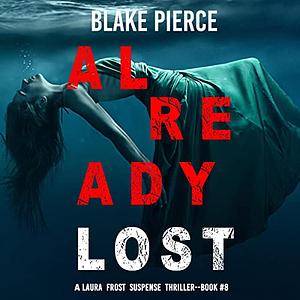 Already Lost by Blake Pierce