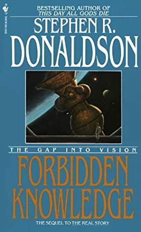 The Gap Into Vision: Forbidden Knowledge by Stephen R. Donaldson