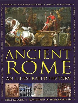 Ancient Rome: An Illustrated History by Nigel Rodgers
