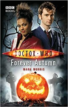 Doctor Who: Forever Autumn by Mark Morris