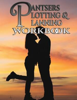 Pantsers Plotting & Planning Workbook 7 by Deena Rae Schoenfeldt, Tiffany M. Fox