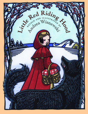 Little Red Riding Hood by Andrea Wisnewski