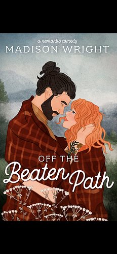 Off the Beaten Path: A Small Town Single Dad Romantic Comedy by Madison Wright