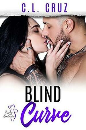 Blind Curve: A Curvy Girl Instalove Romance by C.L. Cruz