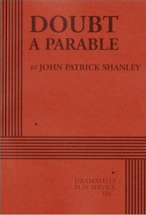 Doubt: A Parable by John Patrick Shanley