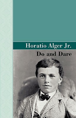 Do And Dare by Horatio Alger